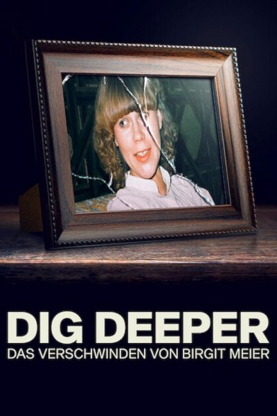 Image Dig Deeper - La scomparsa di Birgit Meier